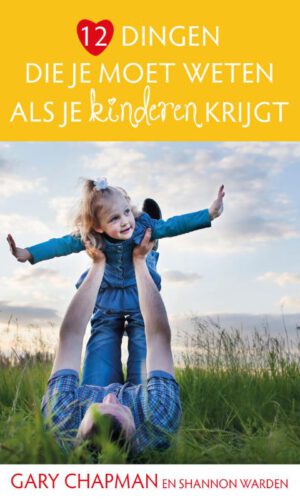 12 Dingen Die Je Moet Weten Als Je Kinderen Krijgt