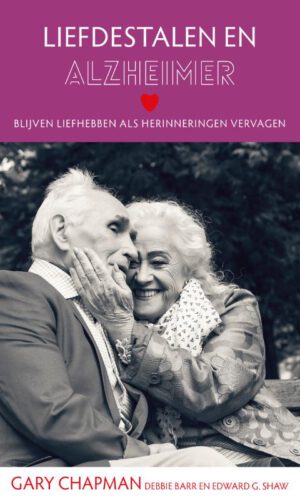 Koop hier het boek Liefdestalen en Alzheimer van Gary Chapman